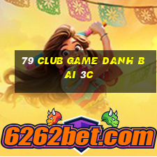 79 Club Game Danh Bai 3C