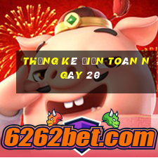 Thống kê điện toán ngày 20