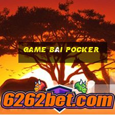 game bài Pocker