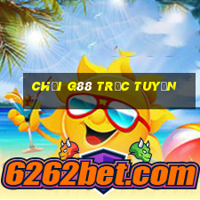 chơi g88 trực tuyến