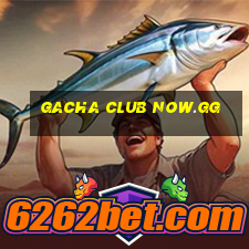 gacha club now.gg