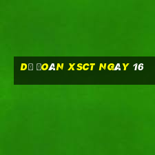 Dự đoán XSCT ngày 16