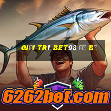 Giải trí bet98 đổ bộ