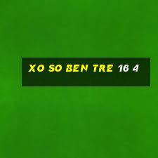 xo so ben tre 16 4