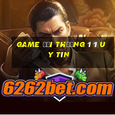 game đổi thưởng 1 1 uy tín