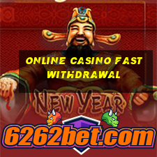 online casino fast withdrawal