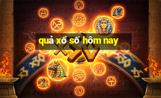 quả xổ số hôm nay