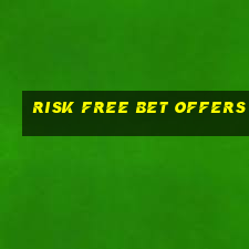 risk free bet offers