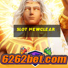 slot newclear