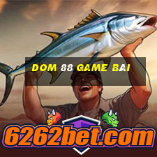 Dom 88 Game Bài