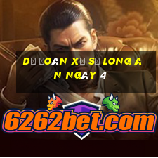 Dự Đoán Xổ Số Long An ngày 4