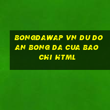 bongdawap vn du doan bong da cua bao chi html