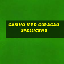 casino med curacao spellicens