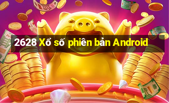 2628 Xổ số phiên bản Android