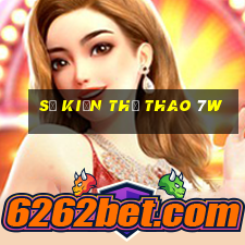 Sự kiện thể thao 7w