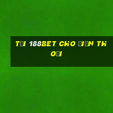 tại 188bet cho điện thoại