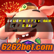 24 liên kết tải về game bài