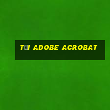 tải adobe acrobat