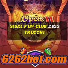 sisal fun club 2023 trucchi