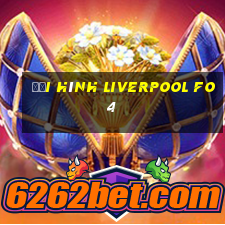 đội hình liverpool fo4