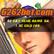 52 Cây Club Game Bài 3C Cho Ios