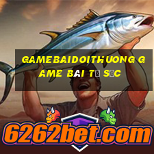 Gamebaidoithuong Game Bài Tứ Sắc