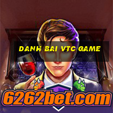 danh bai vtc game