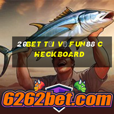 20bet Tải về Fun88 Checkboard