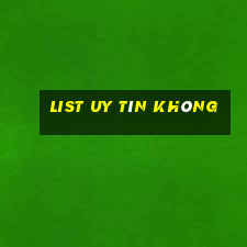 List Uy Tín Không