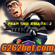 Phân tích XSLA Thứ 2