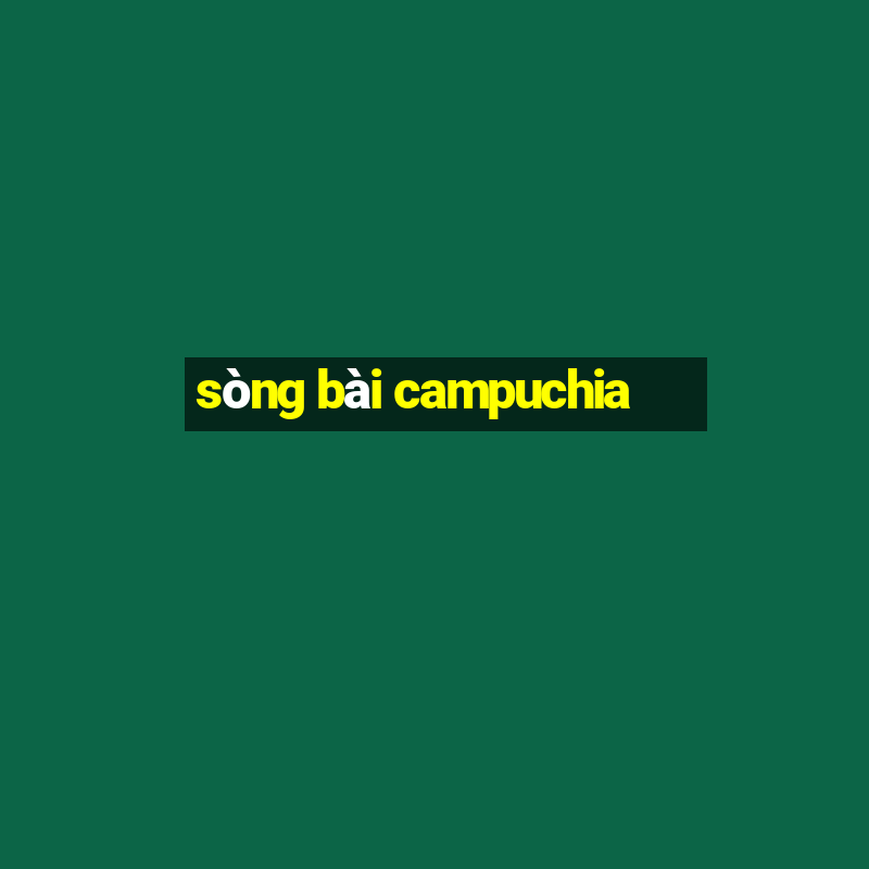 sòng bài campuchia