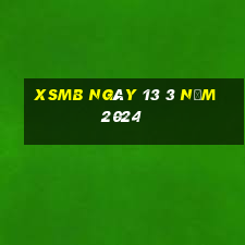 xsmb ngày 13 3 năm 2024