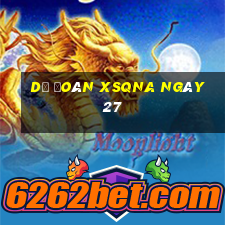 Dự đoán XSQNA ngày 27