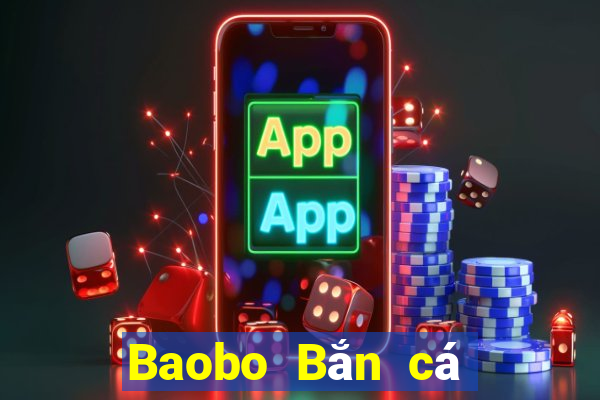 Baobo Bắn cá Tải về và cài đặt