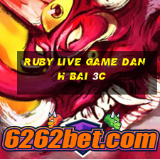 Ruby Live Game Danh Bai 3C