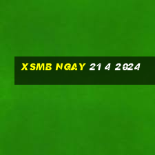 xsmb ngay 21 4 2024