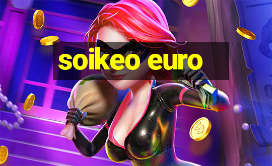 soikeo euro