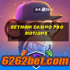 betmgm casino promotions