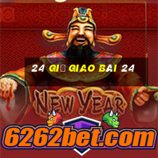 24 giờ giao bài 24