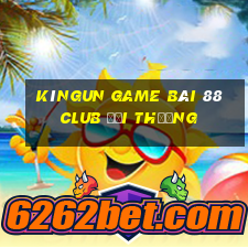 Kìngun Game Bài 88 Club Đổi Thưởng