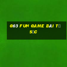 G63 Fun Game Bài Tứ Sắc