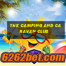 the camping and caravan club