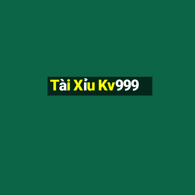 Tài Xỉu Kv999