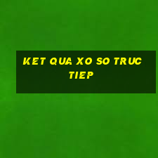 ket qua xo so truc tiep