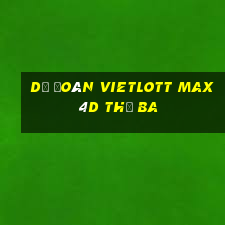 Dự Đoán vietlott Max 4D thứ Ba