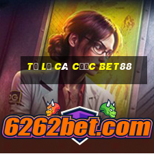 ty le ca cuoc bet88