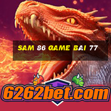 Sam 86 Game Bài 77