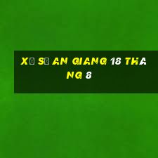 xổ số an giang 18 tháng 8