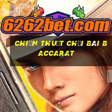 chiến thuật chơi bài baccarat