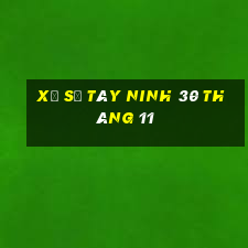 xổ số tây ninh 30 tháng 11